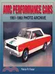 AMC Performance Cars: 1951-1983 Photo Archive