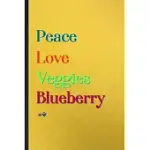 PEACE LOVE VEGGIES BLUEBERRY: PRACTICAL BLANK LINED HEALTHY FRUIT NOTEBOOK/ JOURNAL, APPRECIATION GRATITUDE THANK YOU GRADUATION SOUVENIR GAG GIFT,