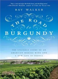 在飛比找三民網路書店優惠-The Road to Burgundy ─ The Unl