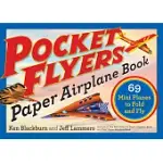 POCKET FLYERS PAPER AIRPLANE BOOK: 69 MINI PLANES TO FOLD AND FLY