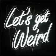 Sign Lamp Let's Get Weird Neon Sign LED Light for Wall Decor USB Powered for Aesthetic Room Home Game Room Birthday Party 40cm×28.5cm