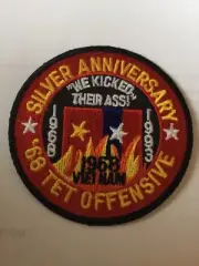TET OFFENSIVE 68 SILVER ANNIVERSARY WE KICKED THEIR ASS PATCH 3” NEW