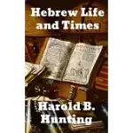 HEBREW LIFE AND TIMES