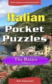 Italian Pocket Puzzles - The Basics - Volume 1: A collection of puzzles and: New