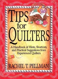 在飛比找三民網路書店優惠-Tips for Quilters: A Handbook 