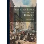 STORIES OF EARLY AMERICAN HISTORY