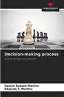Decision-making process by Daiana Ransan Martins Paperback Book