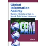 GLOBAL INFORMATION SOCIETY: OPERATING INFORMATION SYSTEMS IN A DYNAMIC GLOBAL BUSINESS ENVIRONMENT