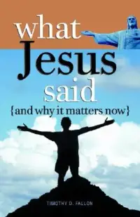 在飛比找博客來優惠-What Jesus Said and Why It Mat