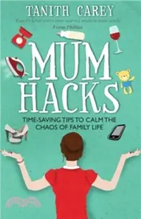 在飛比找三民網路書店優惠-Mum Hacks：Time-Saving Tips to 