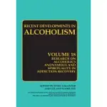 RESEARCH ON ALCOHOLICS ANONYMOUS AND SPIRITUALITY IN ADDICTION RECOVERY: THE TWELVE-STEP PROGRAM MODEL SPIRITUALLY ORIENTED RECOVERY TWELVE-STEP MEMBE