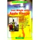 Lose Weight With Apple Vinegar: Get the Ideal Body the Easy Way : Using Powers of Apple Vinegar to Lose Weight With the Successf