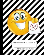 Composition Notebook: Just My Type: A+ Emoji Style Notebook for Kids 110 Pages 7.5" x 9.25"