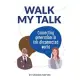 Walk My Talk: Connecting Generations in this disconnected world