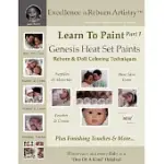 LEARN TO PAINT: GENESIS HEAT SET PAINTS COLORING TECHNIQUES - PEACHES & CREAM REBORNS & DOLL MAKING KITS - EXCELLENCE IN REBORN