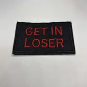 Iron Sew On Patch - Get In Loser BgE