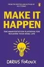 Make It Happen: The Manifestation Playbook for Building Your Ideal Life
