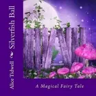 Silverfish Ball by Alice E. Tidwell (English) Paperback Book