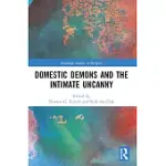 DOMESTIC DEMONS AND THE INTIMATE UNCANNY