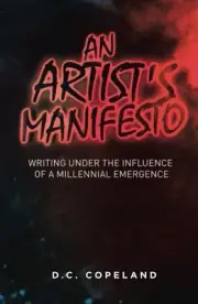 AN ARTIST'S MANIFESTO: Writing Under The Influence Of A Millennia
