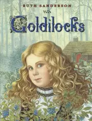 Goldilocks by Ruth Sanderson (English) Hardcover Book