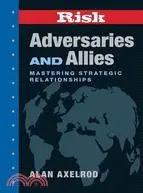 在飛比找三民網路書店優惠-Risk: Adversaries and Allies :