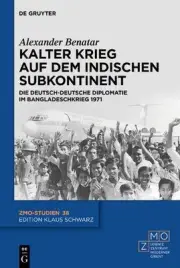 Kalter Krieg auf dem indischen Subkontinent: Die deutsch-deutsche Diplomatie im