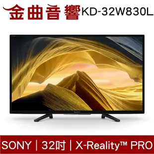 Sony 索尼 KD-32W830L 32吋 X-Reality PRO LCD 電視 2023 | 金曲音響