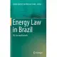 Energy Law in Brazil: Oil, Gas and Biofuels