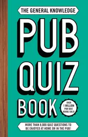 The General Knowledge Pub Quiz Book