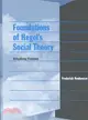 Foundations of Hegel's Social Theory