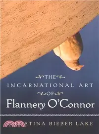 在飛比找三民網路書店優惠-Incarnational Art of Flannery 