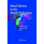 MORAL DISTRESS IN THE HEALTH PROFESSIONS
