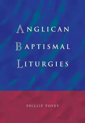 Anglican Baptismal Liturgies