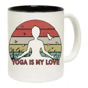 Yoga Is My Love Mug Cup