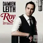 DAMIEN LEITH / ROY：A TRIBUTE TO ROY ORBISON