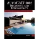 Autocad 2016: Beginning and Intermediate