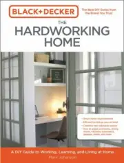 Black & Decker The Hardworking Home: A DIY Guide to Working, Learning, and Livi