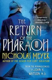 The Return of the Pharaoh: From the Reminiscences of John H. Watson, M.D. by Nic