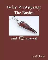 在飛比找博客來優惠-Wire Wrapping: The Basics And 