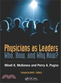 在飛比找三民網路書店優惠-Physicians as Leaders: Who, Ho