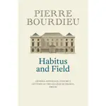 HABITUS AND FIELD - GENERAL SOCIOLOGY, VOLUME 2 ,BOURDIEU <華通書坊/姆斯>