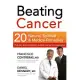 Beating Cancer: Twenty Natural, Spiritual, & Medical Remedies That Can Slow-and Even Reverse-Cancer’s Progression