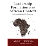 LEADERSHIP FORMATION IN THE AFRICAN CONTEXT