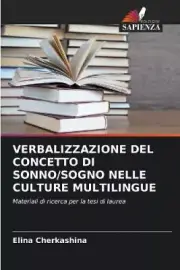 Verbalizzazione del Concetto Di Sonno/Sogno Nelle Culture Multilingue [Italian]