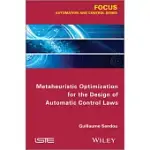 METAHEURISTIC OPTIMIZATION FOR THE DESIGN OF AUTOMATIC CONTROL LAWS