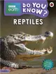 BBC Earth Do You Know...? Level 3: Reptiles