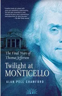 在飛比找博客來優惠-Twilight at Monticello: The Fi