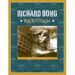 RICHARD BONG: WORLD WAR II FLYING ACE