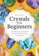 2021 美國暢銷書排行榜 Crystals for Beginners: The Guide to Get Started with the Healing Power of Crystals Paperback – October 17, 2017